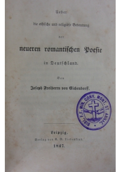 Ueber die ethische und religiose Bedeutung der neueren romantischen Poesie. 1847 r,
