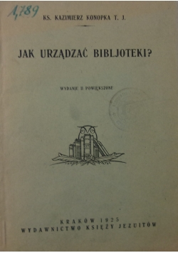 Jak Urządzać Bibljoteki ?,1925r.