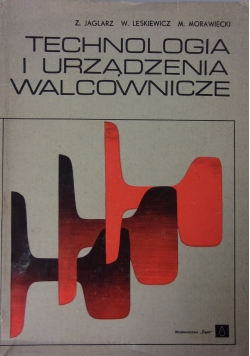 Technologia i urządzenia walcównicze