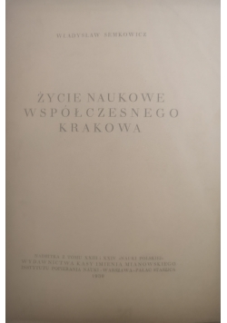 Zycie naukowe współczesnego Krakowa 1939 r.
