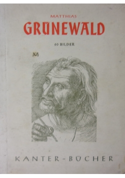 Matthias Grunewald sechzig bilder. Herausgegeben, 1939 r.