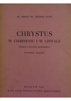 Chrystus w cierpieniu i w chwale, 1948r.