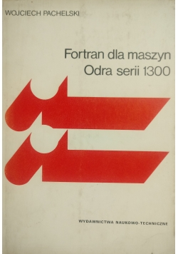 Fortran dla maszyn. Odra serii 1300