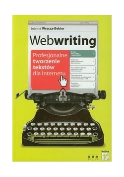 Webwriting Profesjonalne tworzenie tekstów dla Internetu