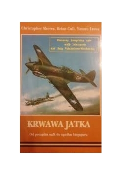 Krwawa jatka od początku walk do upadku Singapuru