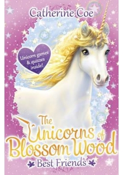 The Unicorns of Blossom Wood: Best Friends