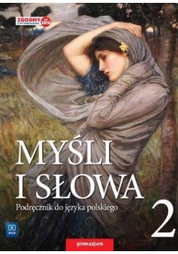 J.Polski  GIM 2 Myśli i słowa Podr. w.2016 WSIP