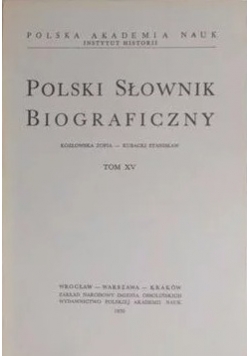 Polski Słownik Biograficzny, tom XV