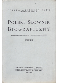Polski Słownik Biograficzny , Tom XIII