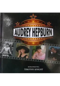 Audrey Hepburn ikona filmu  Retrospektywa