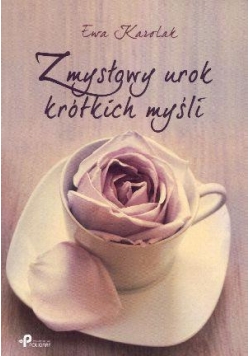 Zmysłowy urok krótkich myśli