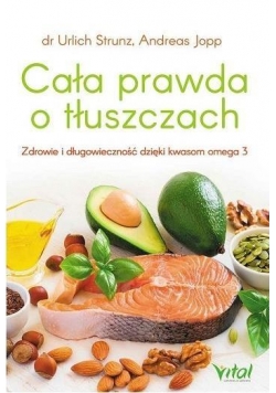 Cała prawda o tłuszczach