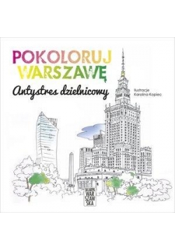 Pokoloruj Warszawę. Antystres dzielnicowy