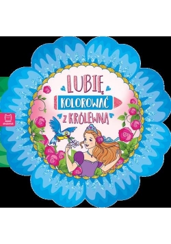 Lubię kolorować z królewną