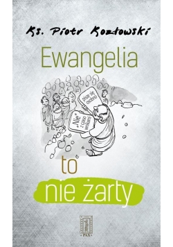 Ewangelia to nie żarty