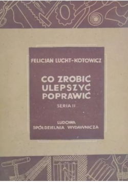 Co zrobić ulepszyć poprawić seria II