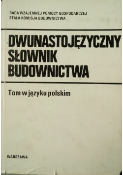 Dwunastojęzyczny Słownik Budownictwa  tom w języku polskim