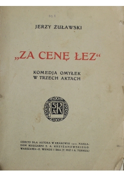 Za Cenę Łez 1910 r.