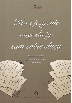Kto ojczyźnie swej służy sam sobie służy