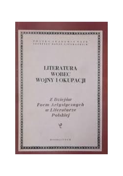 Literatura wobec wojny i okupacji