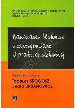 Nauczanie blokowe i zintegrowane w praktyce szkolnej