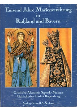 Tausend Jahre Marienverehrung in Russland und Bayern