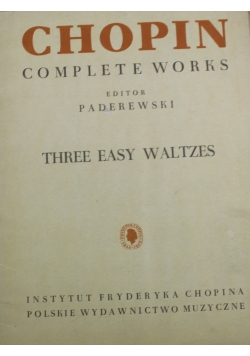 Chopin Complete Works Three Easy Waltzes