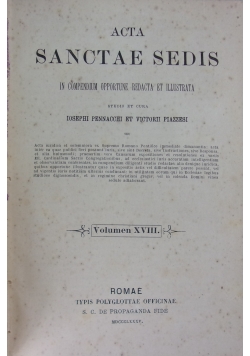 Acta Sanctae Sedis in compendium Opportune Redacta Et Illustrata. Volumen XVIII, 1885 r.