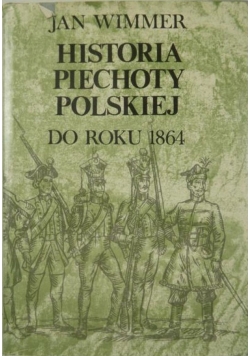 Historia piechoty  polskiej do roku 1864