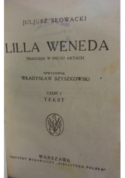 Lilla Weneda. Tradedja w pięciu aktach, 1841r.