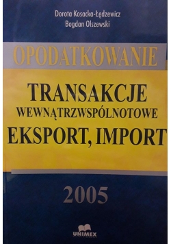 Transakcje wewnątrzwspólnotowe eksport , import 2005