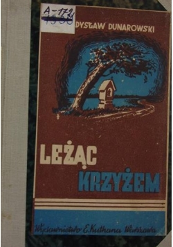 Leżąc krzyżem, 1947 r.