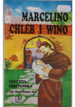 Marcelino chleb i wino Legenda hiszpańska