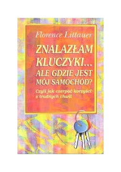 Znalazłem kluczyki... ale gdzie jest mój samochód?