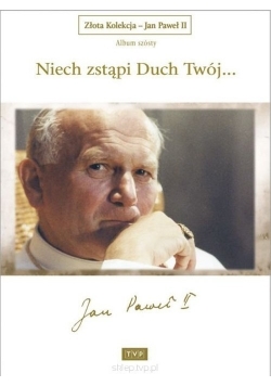Złota Kolekcja Jan Paweł II Album 6 Niech zstąpi Duch Twój DVD