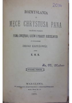 Rozmyślania o męce Chrystusa Pana, 1875r.