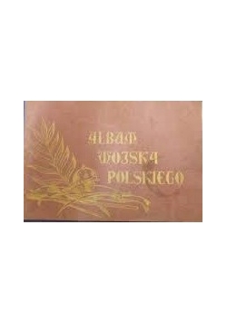 Album wojska Polskiego, ok. 1920r.