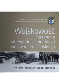 Wojskowość naterenie subregionu zachodniego województwa śląskiego