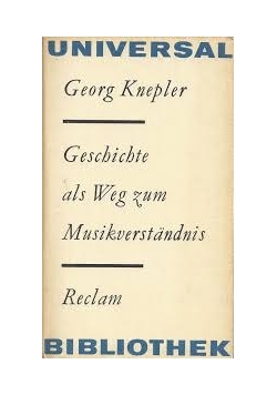 Geschichte als Weg zum Musikverstandnis