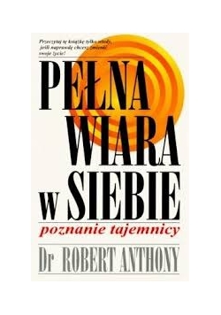 Pełna wiary w siebie poznanie tajemnicy