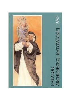 Katalog Archidiecezji katowickiej 1995