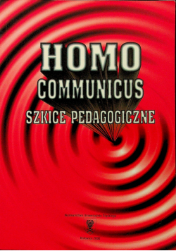 Homo communicus szkice pedagogiczne
