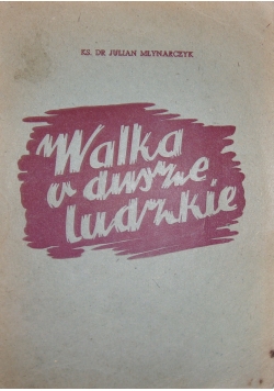 Walka o dusze ludzkie, 1947r.