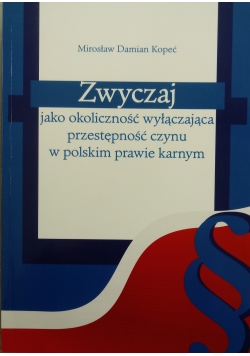 Zwyczaj jako okoliczność wyłączająca przestępczość czynu w polskim prawie karnym