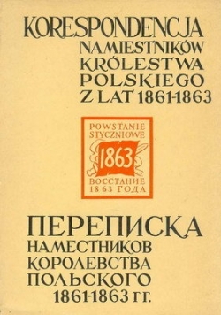 Korespondencja namiestników Królestwa Polskiego z  lat 1861-1863