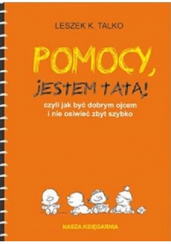 Pomocy jestem tatą