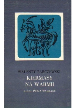 Kiermesy na Warmii i inne pisma wybrane