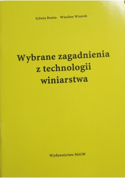 Wybrane zagadnienia z technologii winiarstwa