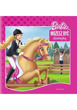 Barbie. Możesz być dżokejką