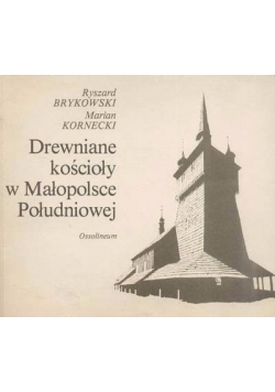 Drewniane kościoły w Małopolsce Południowej